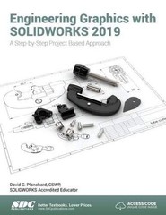 ENGINEERING GRAPHICS WITH SOLIDWORKS 2019: A STEP-BY-STEP By David Planchard VG+