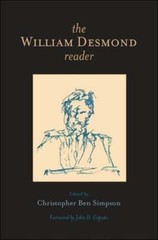 The William Desmond Reader by William Desmond: New