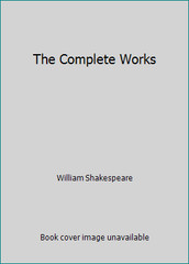 The Complete Works by William Shakespeare