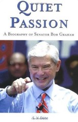 Quiet Passion: A Biography of Bob Graham by S. V. Date