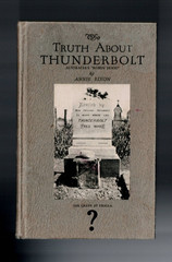 ANTIQUARIAN ,TRUTH ABOUT THUNDERBOLT by ANNIE RIXON 1940 , SCARCE , BUSHRANGERS