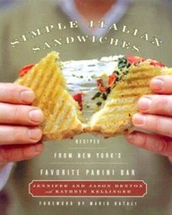 Simple Italian Sandwiches: Recipes from America’s Favorite Panini Bar – GOOD