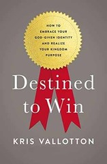 Destined To Win: How to Embrace – Paperback, by Vallotton Kris – Very Good q