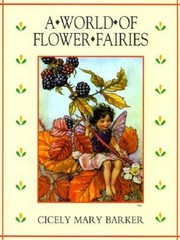 The World of Flower Fairies – Hardcover By Barker, Cicely Mary – VERY GOOD