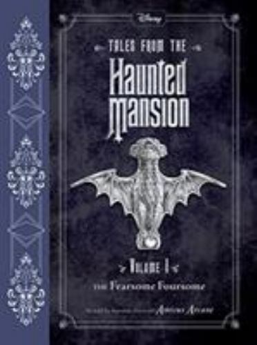 Tales from the Haunted Mansion: Volume I: The Fearsome Foursome – GOOD