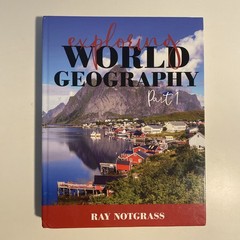 Exploring World Geography Part 1 – Hardcover, by Ray Notgrass
