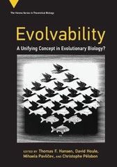 Evolvability: A Unifying Concept in Evolutionary Biology? by Thomas F. Hansen (E
