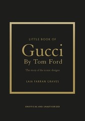 Little Book Of Gucci By Tom Ford: The Story Of The Iconic Fa…