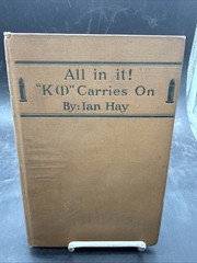 WWI All In It: K1 Carries On by Major Ian Hay Beith 1917 1st Edition HC