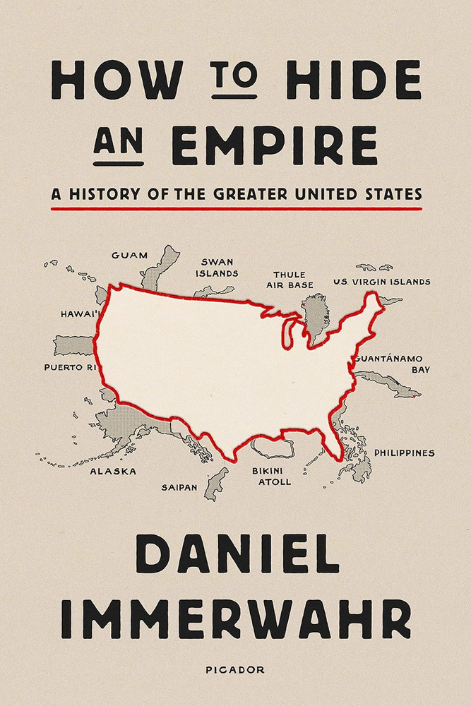 How to Hide an Empire: a History of the Greater United States
