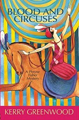 Blood and Circuses: A Phryne Fisher Mystery (Phryne Fisher Myste
