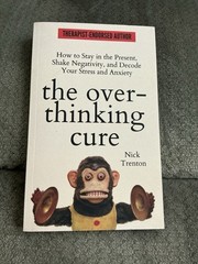The Over-Thinking Cure, Stay Present, Shake Negativity, Decode Stress, Trenton