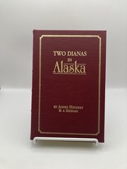 Two Dianas in Alaska by Agnes Herbert & A Shikari Premier Press Leather 696/3000