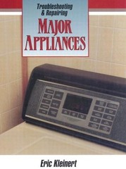 Troubleshooting and Repairing Major Appliances – hardcover Kleinert, Eric