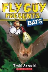 Fly Guy Presents: Bats; Scholastic Reader- paperback, Tedd Arnold, 9780545778138