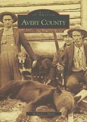Michael C. Hardy Avery County, Nc (Paperback) Images of America