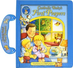 Catholic Baby’s First Prayers – Board book – VERY GOOD