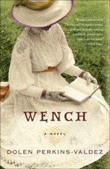 Wench: A Novel by Dolen Perkins-Valdez