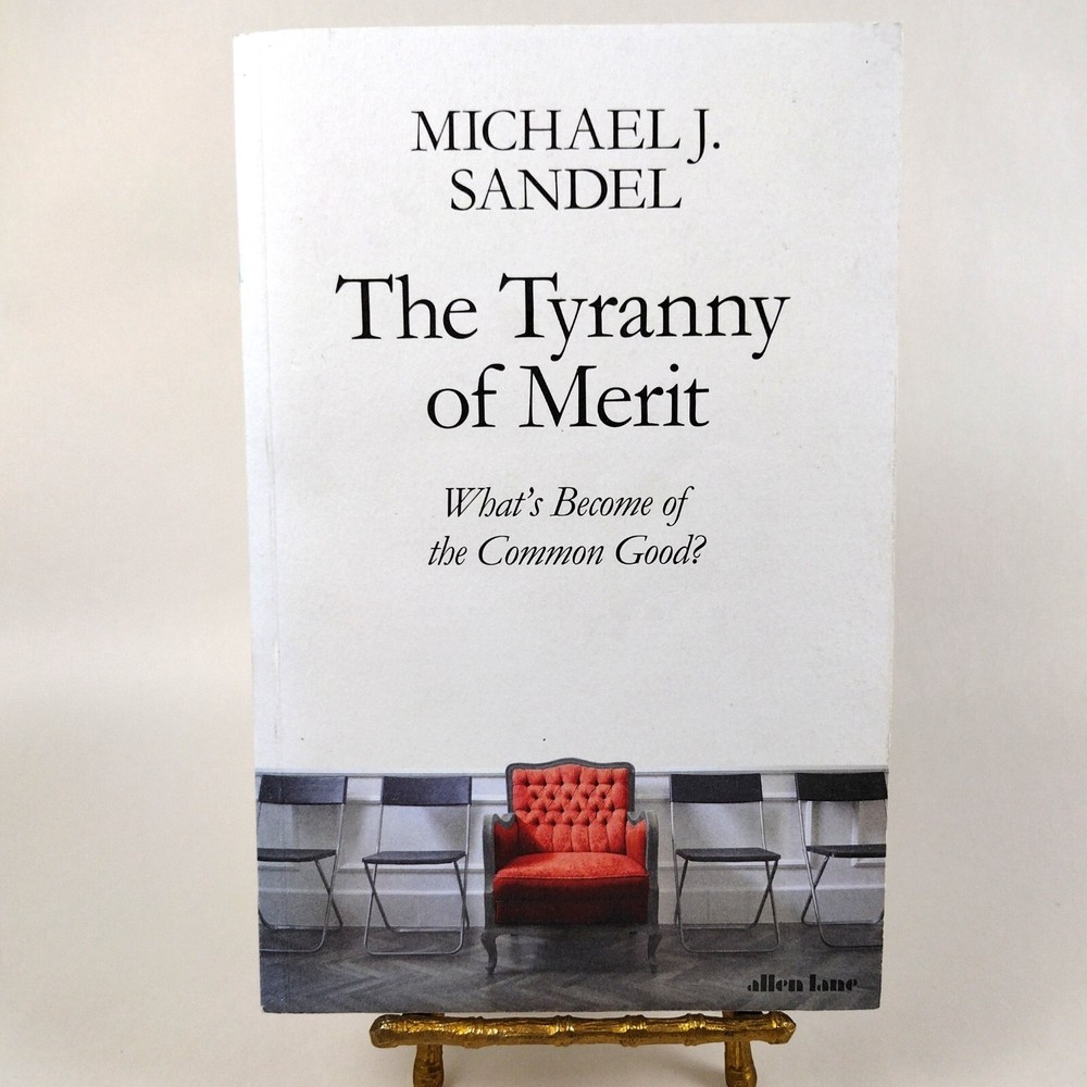 The Tyranny of Merit by Michael Sandel 2020 UK Paperback, 1st edition/1st print