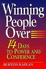Winning People Over : 14 Days to Power and Confidence with People
