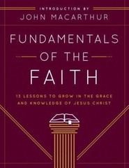 Fundamentals of the Faith: 13 Lessons to Grow in the Grace and Knowledge of…