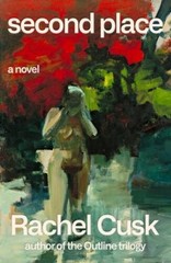 Second Place: A Novel – Hardcover By Cusk, Rachel – ACCEPTABLE