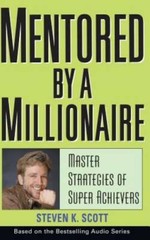 Mentored by a Millionaire: Master Strategies of Super Achievers – GOOD