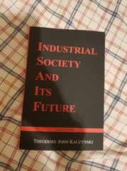 Industrial Society and Its Future: Unabomber Manifesto by Theodore John Kaczynsk