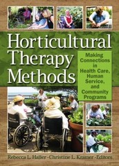 Horticultural Therapy Methods: Connecting People and Plants in Health Care, …