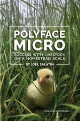Polyface Micro: Success with Livestock on a Homestead Scale, Salatin, Joel, 9781