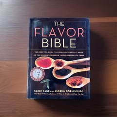 The Flavor Bible : The Essential Guide to Culinary Creativity, Based on the…