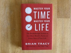 Master Your Time Master Your Life Brian Tracy Hardcover, Very Good 2016