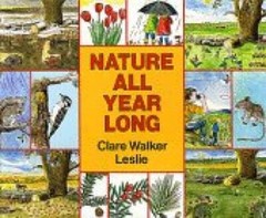 Nature All Year Long – Hardcover By Leslie, Clare Walker – GOOD