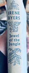 Jewel Of The Jungle By Irene Byers Antique Book. Date Unknown. Used Condition