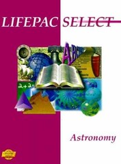 Astronomy Lifepac Select – Hardcover, by Alpha Omega Publications – Very Good