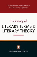 The Penguin Dictionary of Literary Terms and Literary Theory: Fifth Edition by