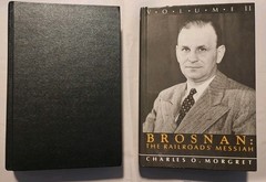 Brosnan: The Railroads’ Messiah by Charles O. Morgret