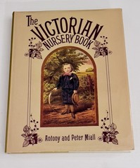 The Victorian Nursery Book Anthony and Peter Miall Hardback 1990