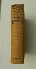1941, Toward Freedom : Autobiography of Jawaharlal Nehru, HB John Day, 1st, VG