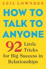 How to Talk to Anyone: 92 Little Tricks for Big Success in Relationships – GOOD