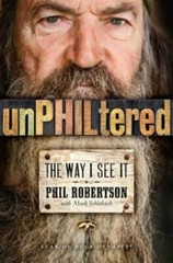 unPHILtered: The Way I See It – Hardcover By Robertson, Phil – GOOD