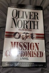 Mission Compromised : A Novel by Joe Musser and Oliver North (2002, Audiocasset)