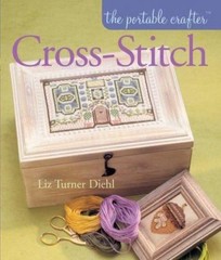 The Portable Crafter: Cross-Stitch – 9781402721403, Liz Turner Diehl, hardcover