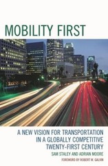 Mobility First: A New Vision for Transportation in a Globally Competitive – GOOD