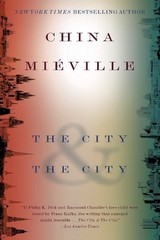 China Miéville The City & The City (Paperback)