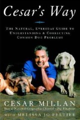 Cesar’s Way: The Natural, Everyday Guide to Understanding and Correcting – GOOD