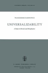 Universalizability: A Study in Morals and Metaphysics (Synthese Library) Wlodzi