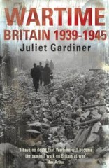 Wartime: Britain 1939-1945. Juliet Gardiner – Paperback – GOOD