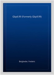 Gbp6.99 (Formerly Gbp9.99), Paperback by Beigbeder, Frederic, Brand New, Free…