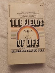 The Fields of Life Our Links with the Universe Ballantine Books Burr Harold